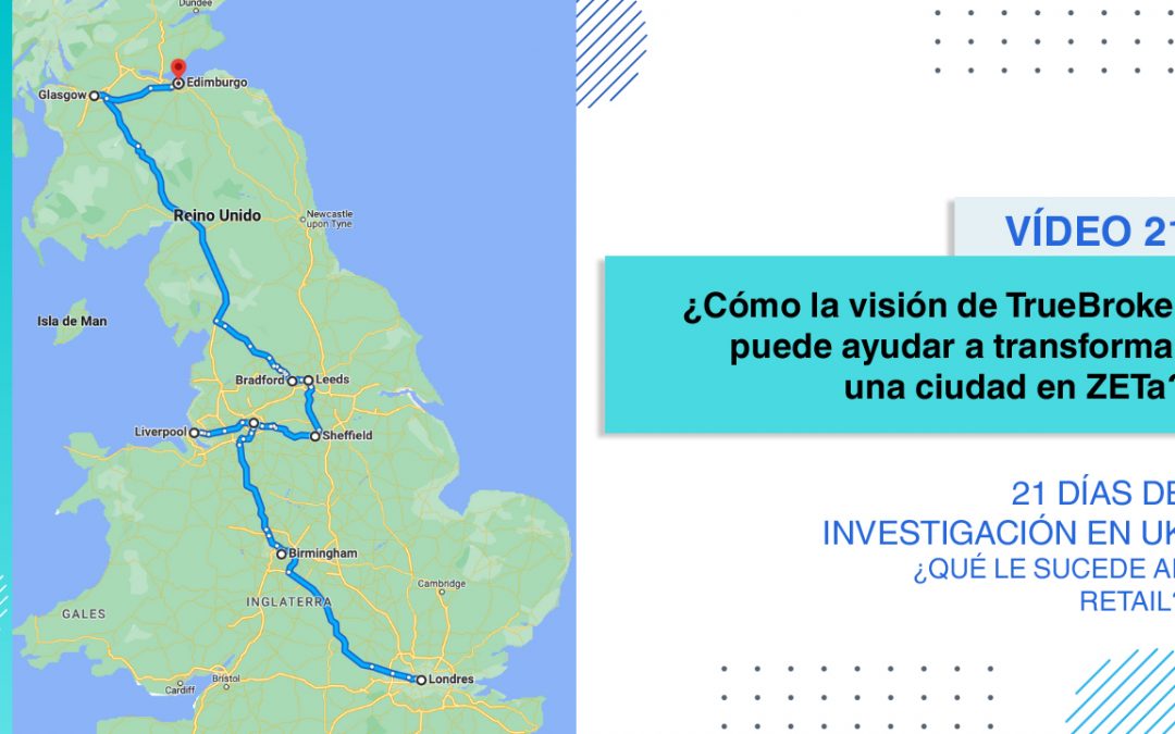 [Vídeo 21] Liverpool: “¿Cómo la visión de TrueBroker puede ayudar a transformar una ciudad ZETa?”