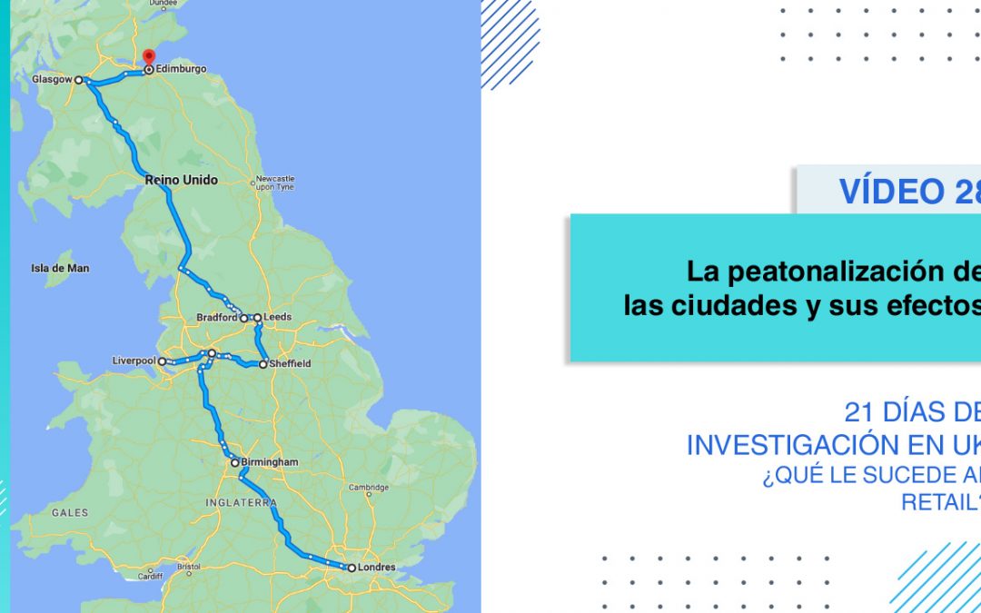 [Vídeo 28] Leeds: “La peatonalización de las ciudades y sus efectos”